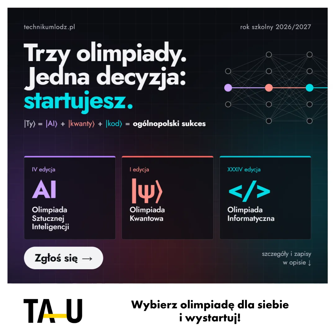 Trzy olimpiady dla uczniów TAU – informatyka, AI i fizyka kwantowa